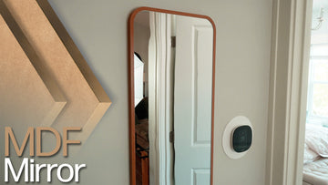 Surprisingly Easy MDF Mirror Quick Build